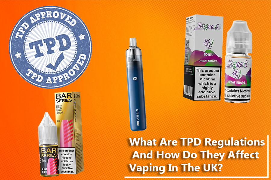 What Are TPD Regulations And How Do They Affect Vaping In The UK?