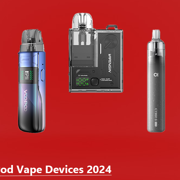 The Top 5 Pod Vape Kits for 2024